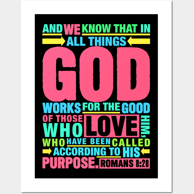 Romans 8:28 In All Things God Works For The Good Of Those Who Love Him Wall Art by Plushism